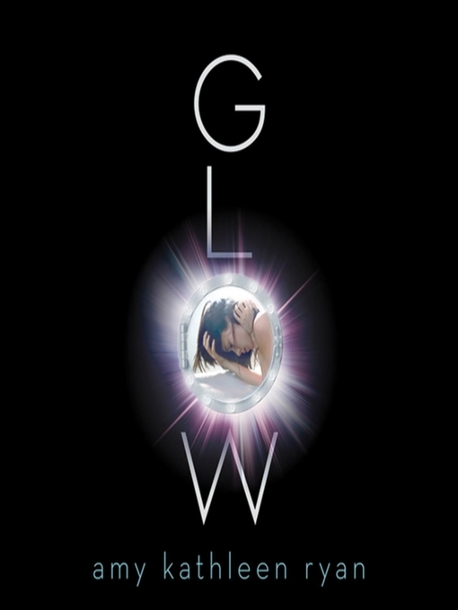 Title details for Glow by Amy Kathleen Ryan - Available